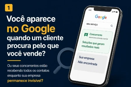 Você aparece no Google quando um cliente procura pelo que você vende?